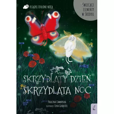 Otulone noc. Skrzydlaty dzie, skrzydlata noc - Paulina  Chmurska