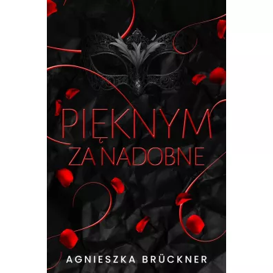 Pi�knym za nadobne - Agnieszka Bruckner