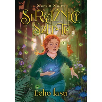 Stra�nicy Szeptu. Echo lasu - Marcin Malec