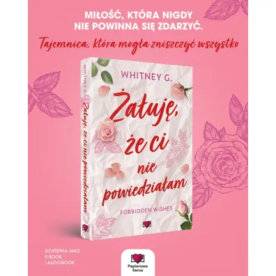�a�uj�, �e ci nie powiedzia�am. Forbidden Wishes. Tom 1