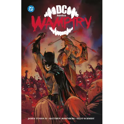 DC kontra Wampiry - James Tynion IV, Matthew  Rosenberg, Otton  Schmidt