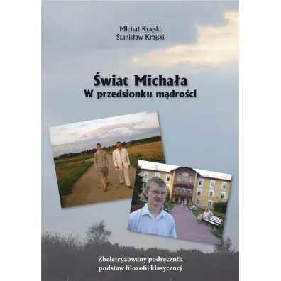 �wiat Micha�a. W przedsionku m�dro�ci - Stanis�aw Krajski, Micha� Krajski