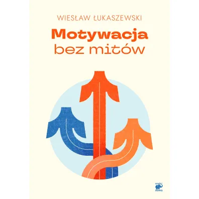 Motywacja bez mit�w