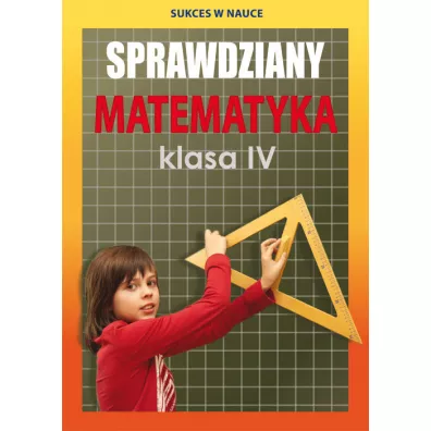 Sprawdziany. Matematyka. Klasa IV - Agnieszka Figat-Jeziorska