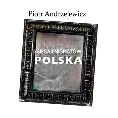 Ksi�ga enigmat�w: Polska - Piotr  Andrzejewicz