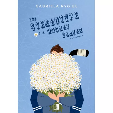 The Stereotype of a Hockey Player. Stereotype. Tom 1 - Gabriela Rygiel