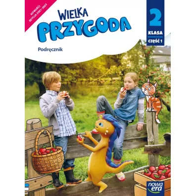Wielka Przygoda. Klasa 2. Cz�� 1. Edukacja polonistyczna, przyrodnicza i spo�eczna. Podr�cznik - El�bieta Kacprzak, Joanna Winiecka-Nowak, Ma�gorzata Ogrodowczyk, Anna  �adzi�ska