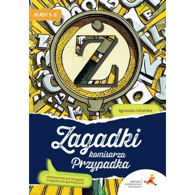 Zagadki komisarza Przypadka. Detektywistyczne przygody ortograficzno-gramatyczne dla klas 5&ndash;8 - Agnieszka Urba�ska