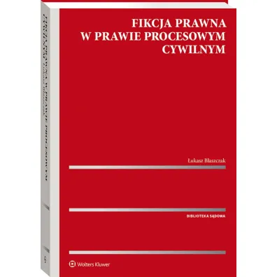Fikcja prawna w prawie procesowym cywiln