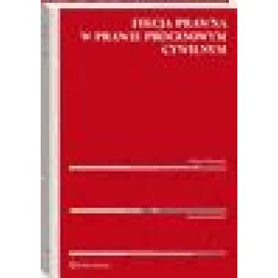 Fikcja prawna w prawie procesowym cywiln