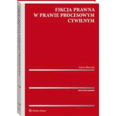 Fikcja prawna w prawie procesowym cywiln