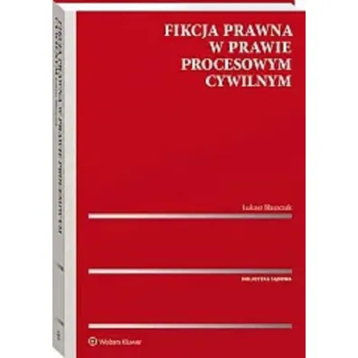 Fikcja prawna w prawie procesowym cywiln