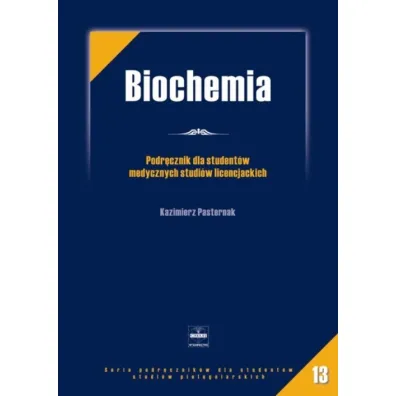 Biochemia. Podr�cznik dla student�w medycznych studi�w licencjackich - Kazimierz Pasternak