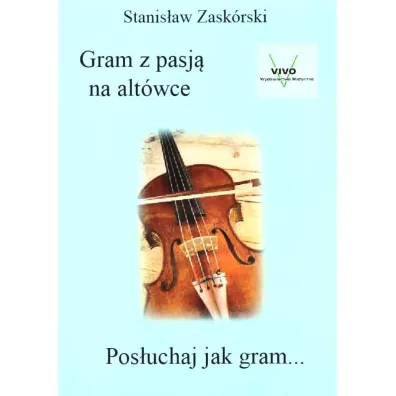 Gram z pasj� na alt�wce - Stanis�aw  Zask�rski
