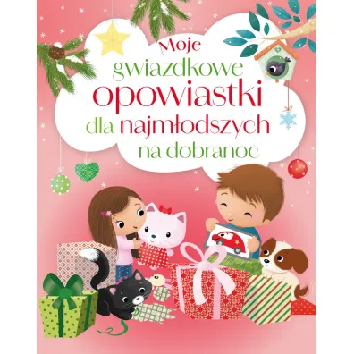 Moje gwiazdkowe opowiastki dla najm�odszych na dobranoc