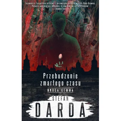Druga gemma. Przebudzenie zmar�ego czasu. Tom 2 - Stefan Darda