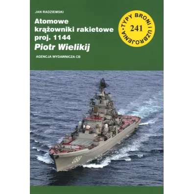 Atomowe kr��owniki rakietowe proj. 1144 Piotr Wielikij - Jan  Radziemski