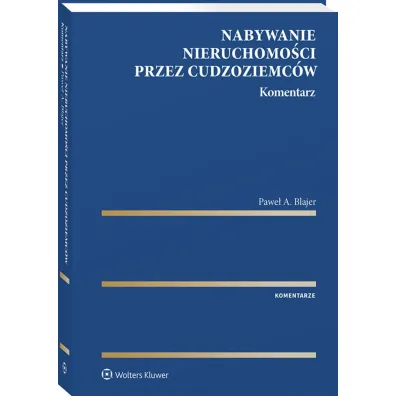 Nabywanie nieruchomo�ci przez cudzoziemc�w. Komentarz