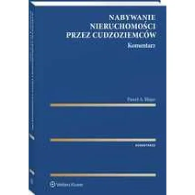 Nabywanie nieruchomo�ci przez cudzoziemc�w. Komentarz