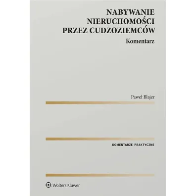 Nabywanie nieruchomo�ci przez cudzoziemc�w. Komentarz