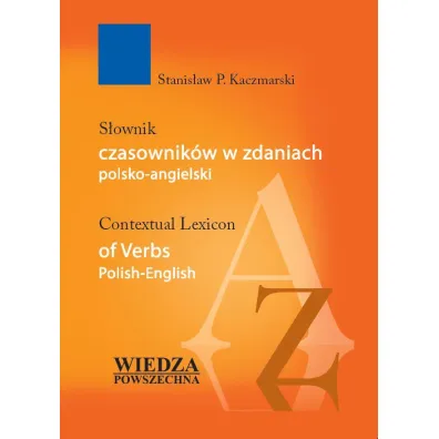 S�ownik czasownik�w w zdaniach polsko-angielski - Stanis�aw Kaczmarski