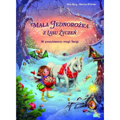 W poszukiwaniu magii �wi�t. Ma�a jednoro�ka  z lasu �ycze� - Marina  Kramer, Mila  Berg