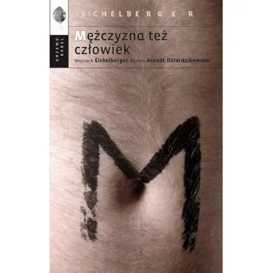 M�czyzna te� cz�owiek - Renata Arendt-Dziurdzikowska