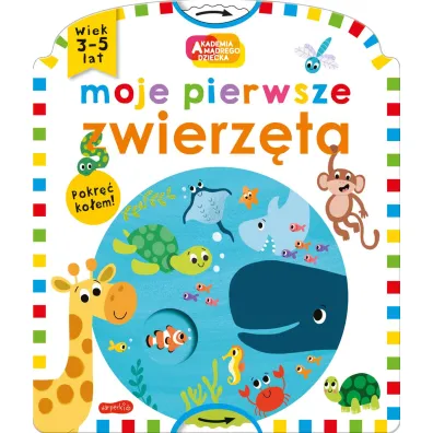 Moje pierwsze zwierz�ta. Akademia M�drego Dziecka. Moje pierwsze