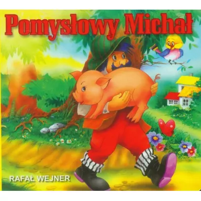 Klasyka wierszyka. Pomys�owy Micha� - Rafa� Wejner