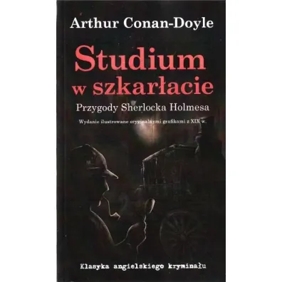 Studium w szkar�acie. Przygody Sherlocka Holmesa - Artur Conan Doyle