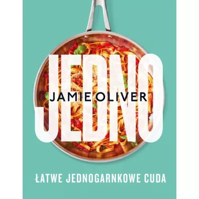 Jedno. �atwe jednogarkowe cuda - Jamie Oliver