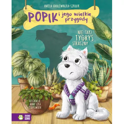 Nie taki tygrys straszny. Popik i jego wielkie przygody. Tom 1 - Aniela Cholewiska-Szkolik