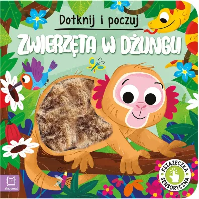 Zwierz�ta w d�ungli. Dotknij i poczuj. Ksi��eczka sensoryczna - Gra�yna Wasilewicz