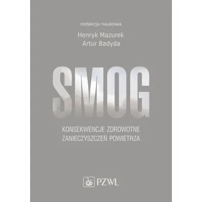Smog. Konsekwencje zdrowotne zanieczyszcze� powietrza - Henryk  Mazurek