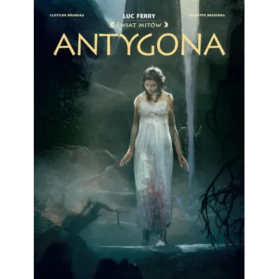 Antygona. �wiat Mit�w