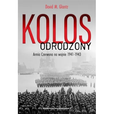 Kolos odrodzony - David M. Glantz