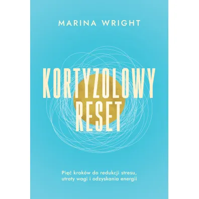 Kortyzolowy reset - Marina Wright