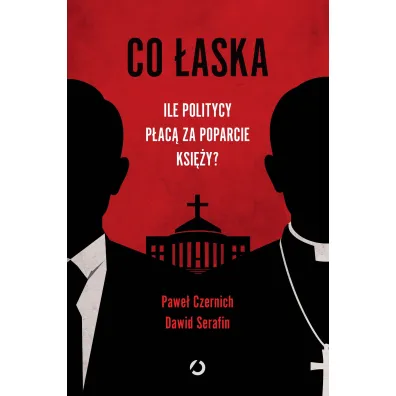 Co �aska. Ile politycy p�ac� za poparcie ksi�y?