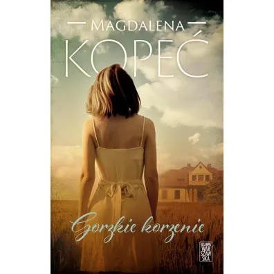 Gorzkie korzenie - Magdalena  Kope�
