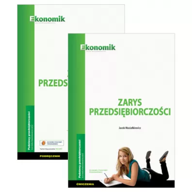 Zarys przedsi�biorczo�ci. Podr�cznik i �wiczenia - Jacek Musia�kiewicz