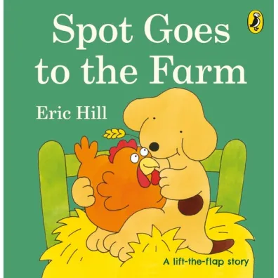 Spot Goes to the Farm - Eric Hill