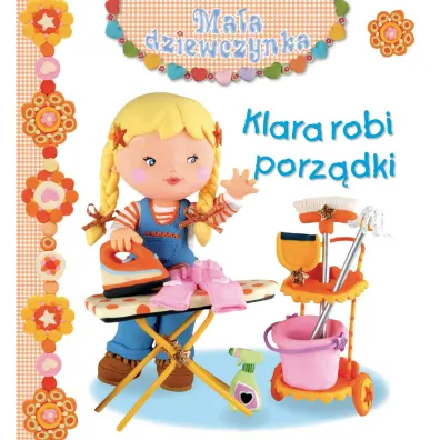 Klara robi porz�dki. Ma�a dziewczynka - Christelle Mekdjian, Emilie Beaumont, Nathalie Belineau