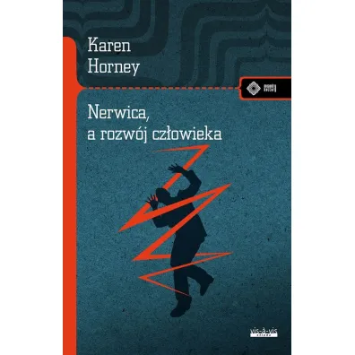 Nerwica, a rozw�j cz�owieka. Walka o samorealizacj� - Karen Horney