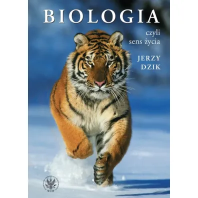 Biologia, czyli sens �ycia - Jerzy Dzik