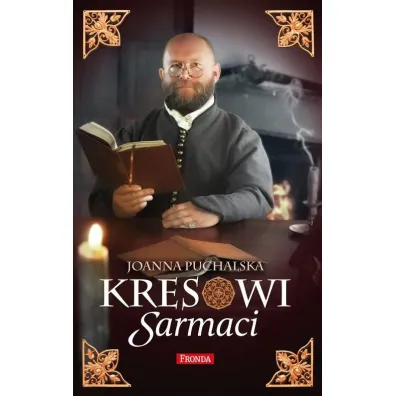 Kresowi sarmaci - Joanna Puchalska