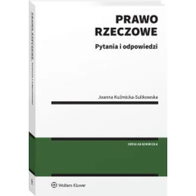 Prawo rzeczowe. Pytania i odpowiedzi