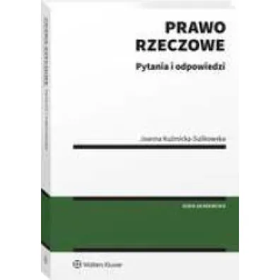 Prawo rzeczowe. Pytania i odpowiedzi