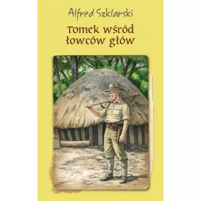 Tomek wrd owcw gw. Przygody Tomka Wilmowskiego. Tom 6 - Alfred Szklarski