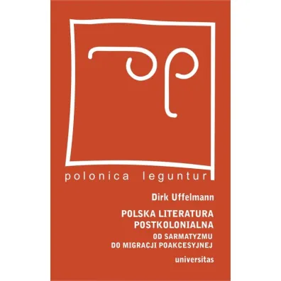 Polska literatura postkolonialna w.2 - Dirk Uffelmann