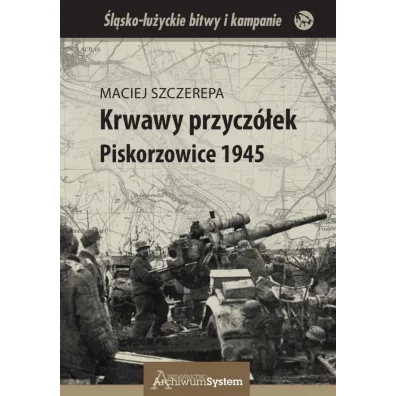 Krwawy przycz�ek Piskorzowice 1945 - Maciej Szczerepa